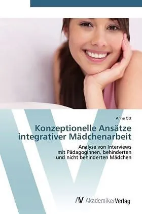 Konzeptionelle Ansätze integrativer Mädchenarbeit