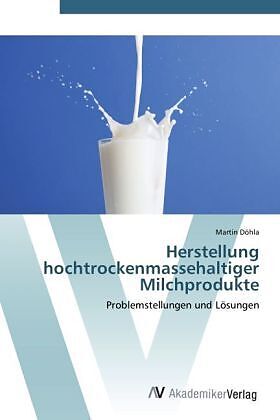 Herstellung hochtrockenmassehaltiger Milchprodukte