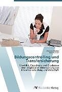 Kartonierter Einband Bildungscontrolling und Transfersicherung von Melanie Vollmer, Julia Heinsen