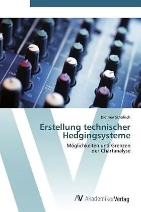 Erstellung technischer Hedgingsysteme