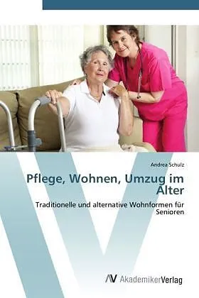Pflege, Wohnen, Umzug im Alter