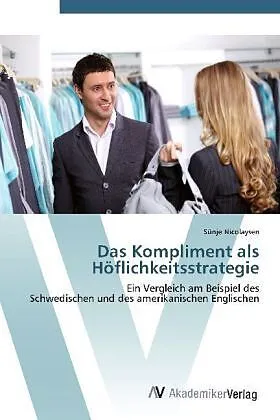 Das Kompliment als Höflichkeitsstrategie