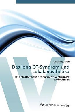 Kartonierter Einband Das long QT-Syndrom und Lokalanästhetika von Cornelia Spalthoff