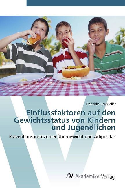 Einflussfaktoren auf den Gewichtsstatus von Kindern und Jugendlichen