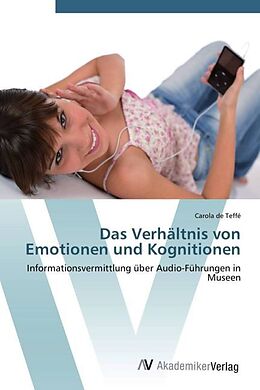 Kartonierter Einband Das Verhältnis von Emotionen und Kognitionen von Carola de Teffé