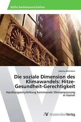 Die soziale Dimension des Klimawandels: Hitze-Gesundheit-Gerechtigkeit