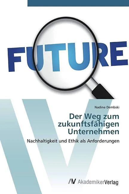 Der Weg zum zukunftsfähigen Unternehmen