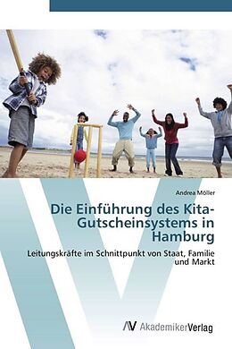 Kartonierter Einband Die Einführung des Kita-Gutscheinsystems in Hamburg von Andrea Möller