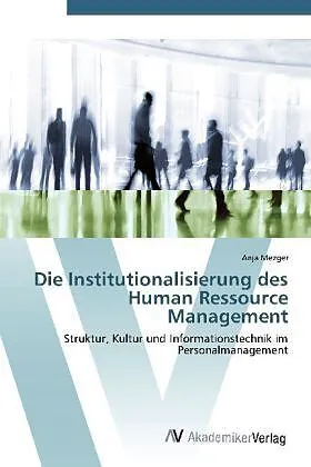Die Institutionalisierung des Human Ressource Management