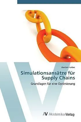 Simulationsansätze für Supply Chains