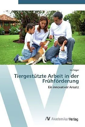 Tiergestützte Arbeit in der Frühförderung