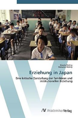 Kartonierter Einband Erziehung in Japan von Nicole Mohry, Melanie Mohry