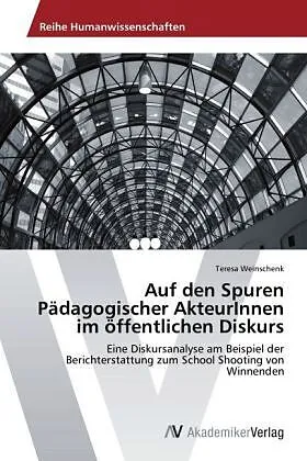 Auf den Spuren Pädagogischer AkteurInnen im öffentlichen Diskurs