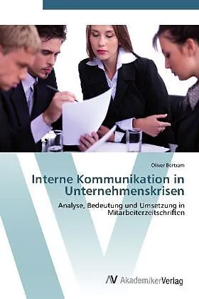 Interne Kommunikation in Unternehmenskrisen