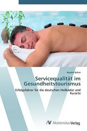 Servicequalität im Gesundheitstourismus