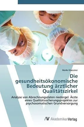 Die gesundheitsökonomische Bedeutung ärztlicher Qualitätszirkel