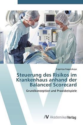 Steuerung des Risikos im Krankenhaus anhand der Balanced Scorecard