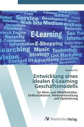 Entwicklung eines idealen E-Learning Geschäftsmodells