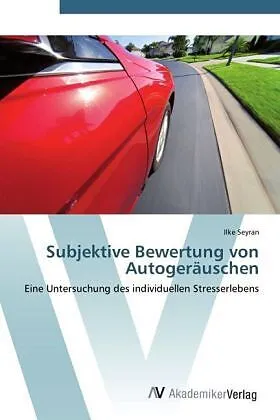 Subjektive Bewertung von Autogeräuschen