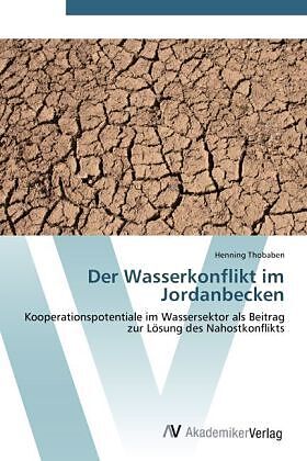 Der Wasserkonflikt im Jordanbecken