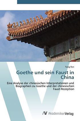 Goethe und sein Faust in China