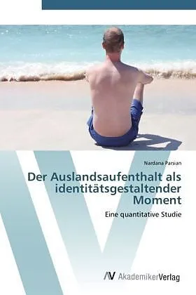 Der Auslandsaufenthalt als identitätsgestaltender Moment