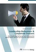 Couverture cartonnée Leadership Behaviour & Corporate Success de Caroline Schuster-Cotterell