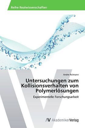 Untersuchungen zum Kollisionsverhalten von Polymerlösungen