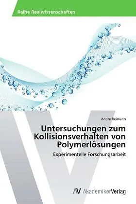 Untersuchungen zum Kollisionsverhalten von Polymerlösungen