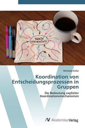 Koordination von Entscheidungsprozessen in Gruppen