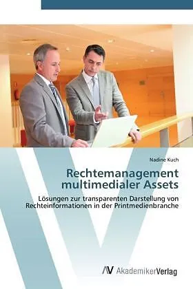 Rechtemanagement multimedialer Assets
