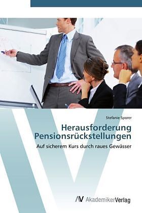 Herausforderung Pensionsrückstellungen