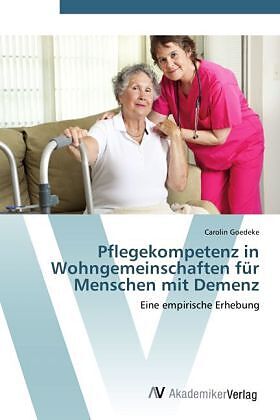 Pflegekompetenz in Wohngemeinschaften für Menschen mit Demenz