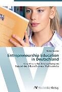 Kartonierter Einband Entrepreneurship Education in Deutschland von Michael Buchner