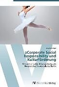 Kartonierter Einband aCorporate Social Responsibility und Kulturförderung von Angela Börger