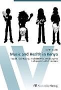 Kartonierter Einband Music and Health in Kenya von Muriithi Kigunda