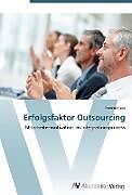 Kartonierter Einband Erfolgsfaktor Outsourcing von Frederik Hess