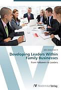 Kartonierter Einband Developing Leaders Within Family Businesses von John James Cater III