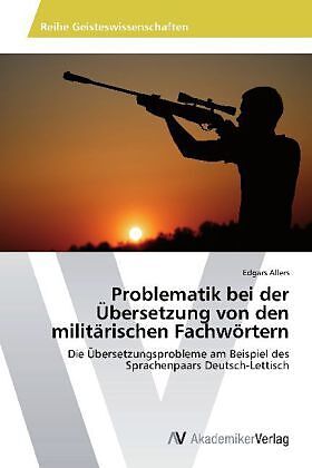 Problematik bei der Übersetzung von den militärischen Fachwörtern