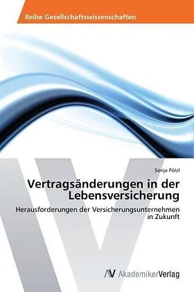 Vertragsänderungen in der Lebensversicherung