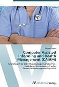 Kartonierter Einband Computer Assisted Informing and Health Management (CAIHM) von Michael Hägele
