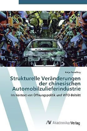 Strukturelle Veränderungen der chinesischen Automobilzulieferindustrie