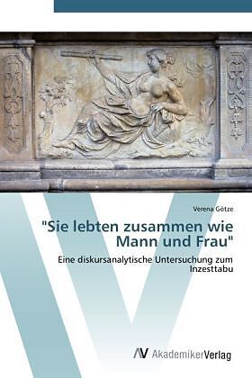 "Sie lebten zusammen wie Mann und Frau"