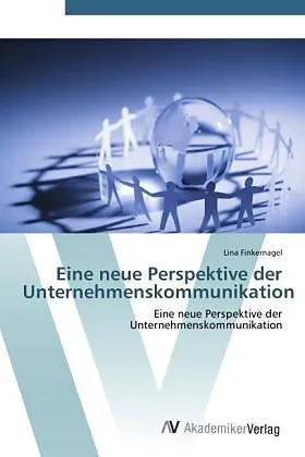 Eine neue Perspektive der Unternehmenskommunikation