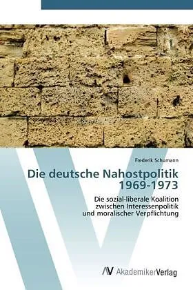 Die deutsche Nahostpolitik 1969-1973