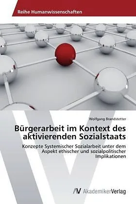 Bürgerarbeit im Kontext des aktivierenden Sozialstaats