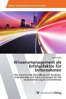Wissensmanagement als Erfolgsfaktor für Unternehmen