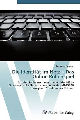 Die Identität im Netz - Das Online Rollenspiel