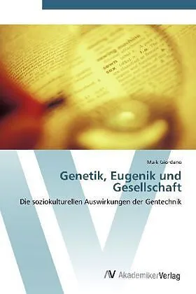 Genetik, Eugenik und Gesellschaft