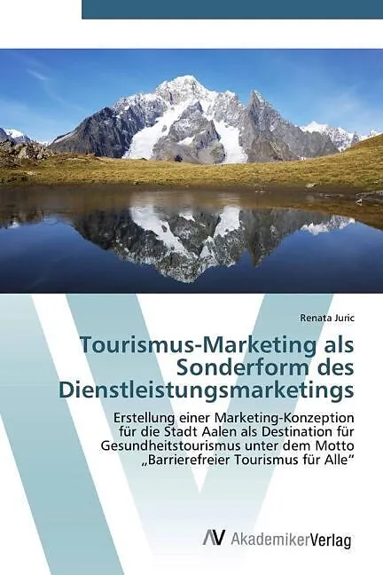 Tourismus-Marketing als Sonderform des Dienstleistungsmarketings